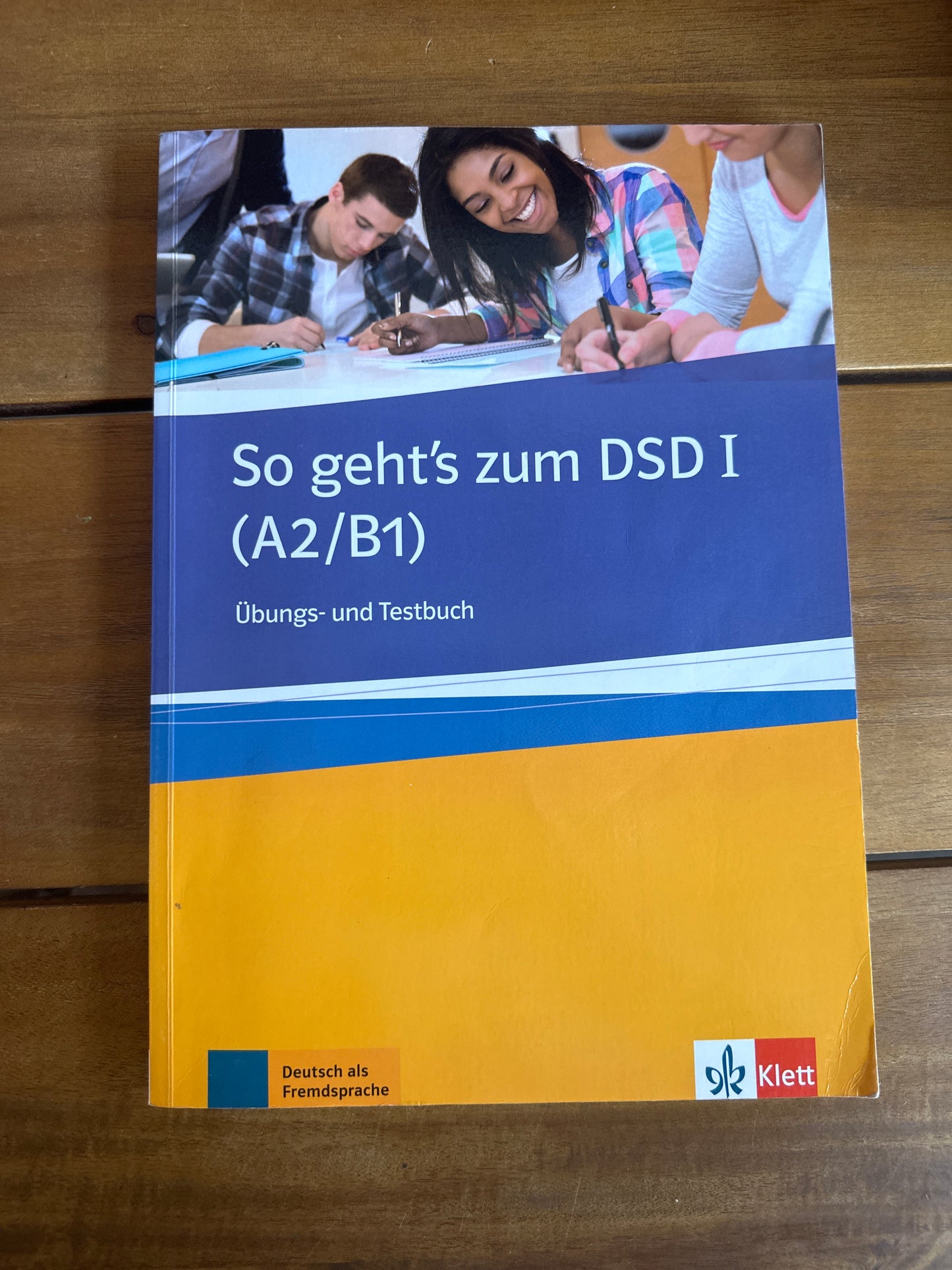 So geht‘s zum DSD I (A2/B1) - Übungs - und Testbuch